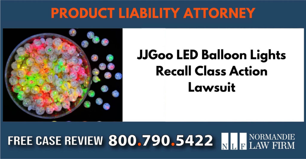 JJGoo LED Balloon Lights Recall sue liable incident compensation lawyer attorney