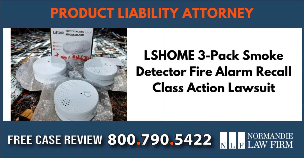 LSHOME 3-Pack Smoke Detector Fire Alarm Recall Class Action Lawsuit sue liable incident compensation lawyer attorney