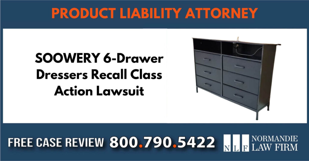 SOOWERY 6-Drawer Dressers Recall sue liable incident lawyer attorney
