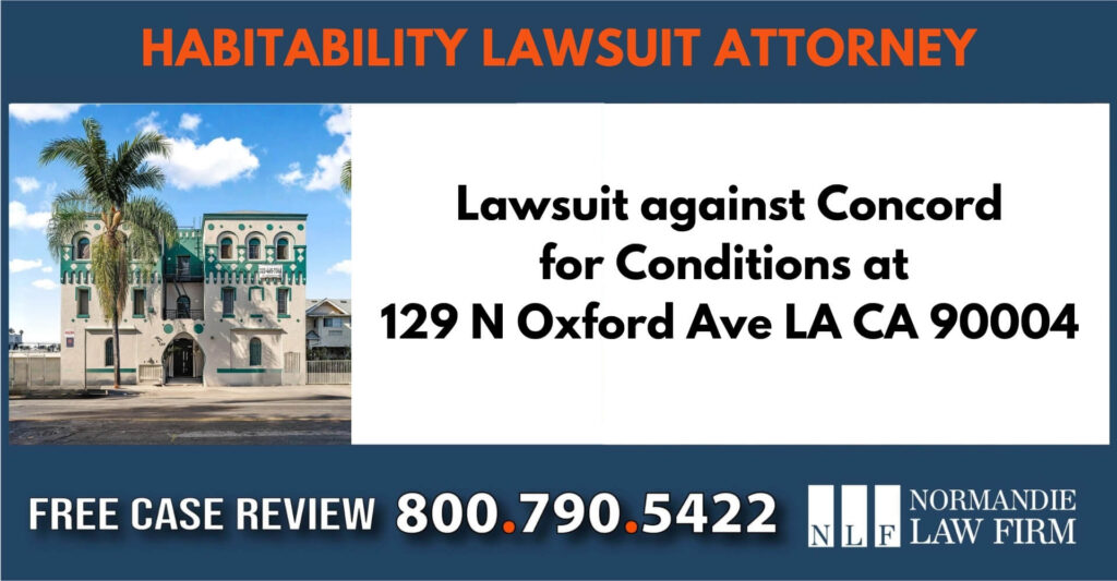 Lawsuit against Concord for Conditions at 129 N Oxford Ave LA CA 90004 lawyer attorney sue