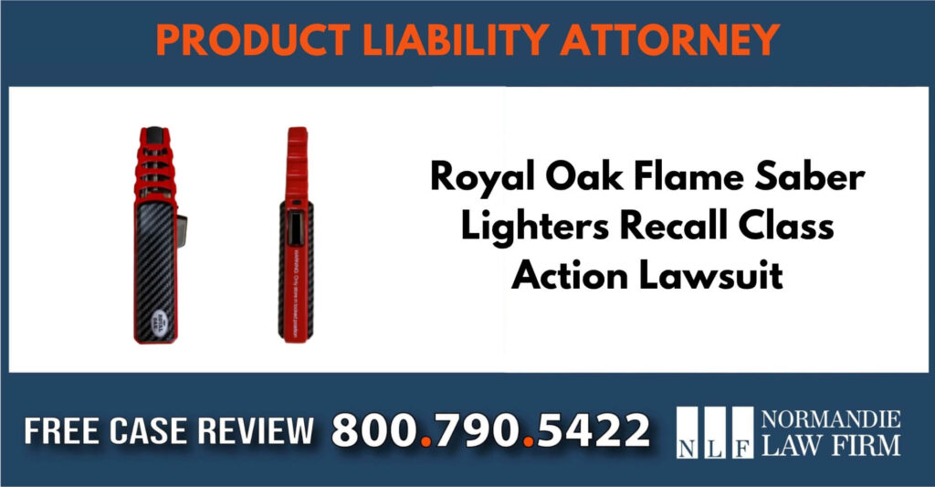 Royal Oak Flame Saber Lighters Recall Class Action Lawsuit sue liable incident