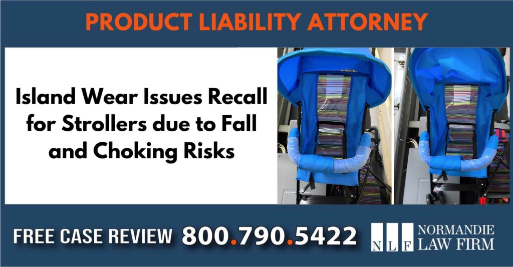 Island Wear Issues Recall for Strollers due to Fall and Choking Risks sue liable incident compensation lawyer attorney