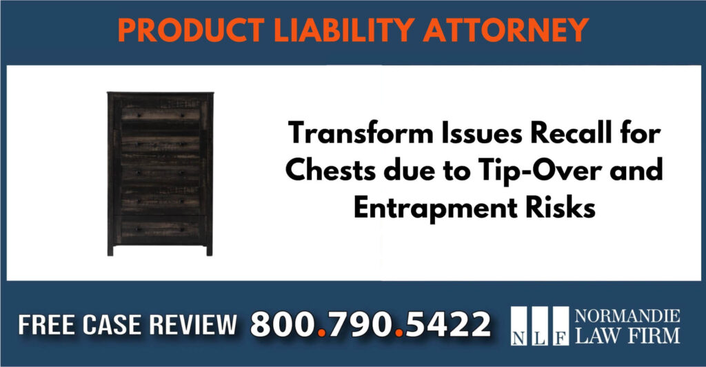 Transform Issues Recall for Chests due to Tip-Over and Entrapment Risks lawyer attorney incident compensation liability