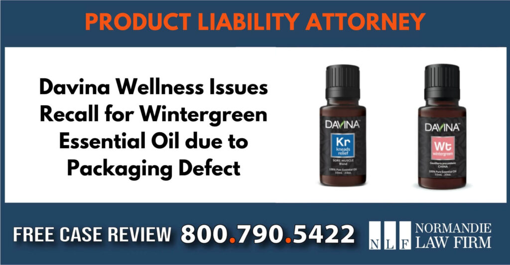 Davina Wellness Issues Recall for Wintergreen Essential Oil and Essential Oil Blend with Wintergreen due to Packaging Defect – Risk of Poisoning to Children lawyer attorney