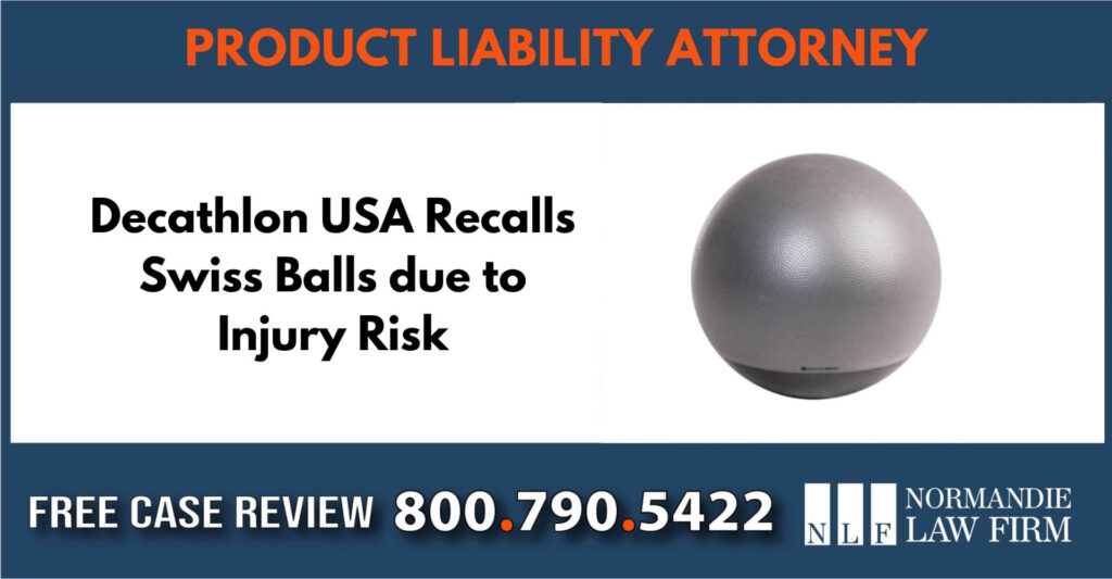 Decathlon USA Recalls Swiss Balls due to Injury Risk lawyer attorney sue liability