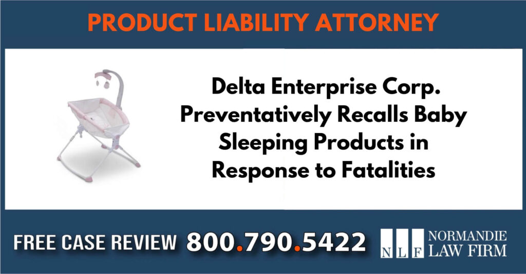 Delta Enterprise Corp. Preventatively Recalls Baby Sleeping Products lawyer attorney sue liability incident