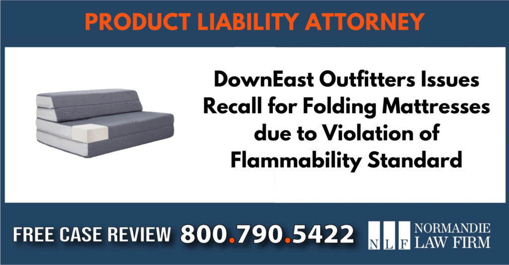 DownEast Outfitters Issues Recall for Folding Mattresses due to Violation of Flammability Standard sue lawyer attorney