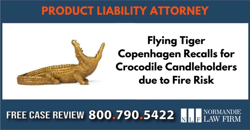 Flying Tiger Copenhagen Recalls for Crocodile Candleholders lawyer attorney