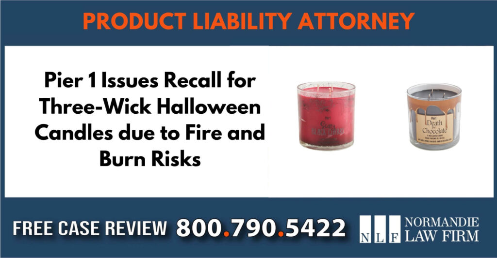Pier 1 Issues Recall for Three-Wick Halloween Candles recall lawyer liability attorney sue compensation
