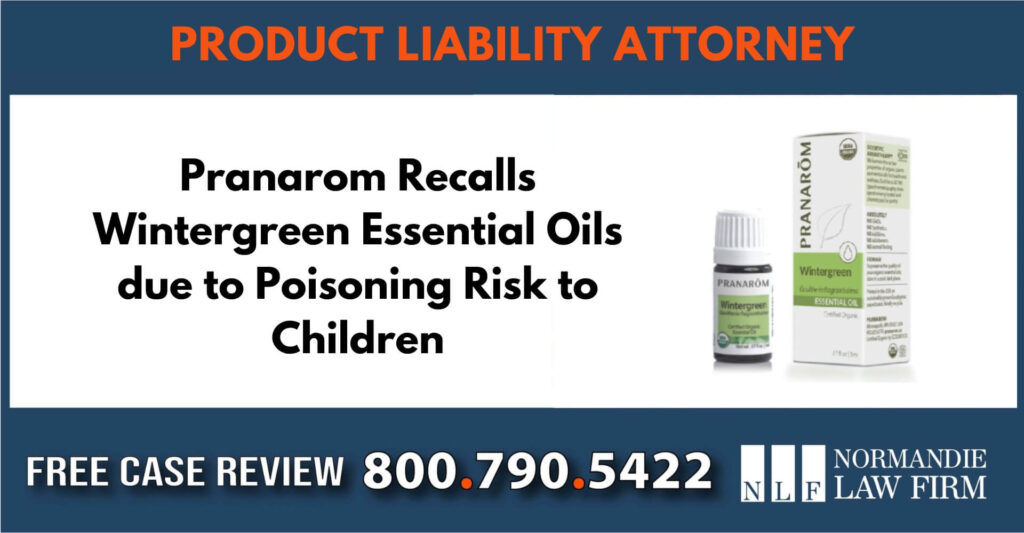 Pranarom Recalls Wintergreen Essential Oils due to Poisoning Risk to Children lawyer attorney compensation liabilityh