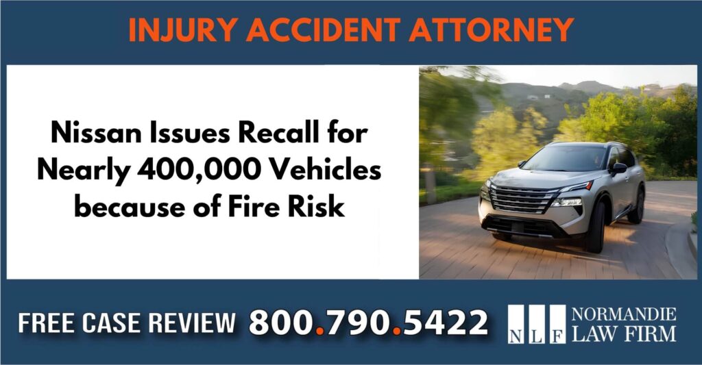 Nissan Issues Recall for Nearly 400,000 Vehicles fire risk lawyer attorney sue compensation