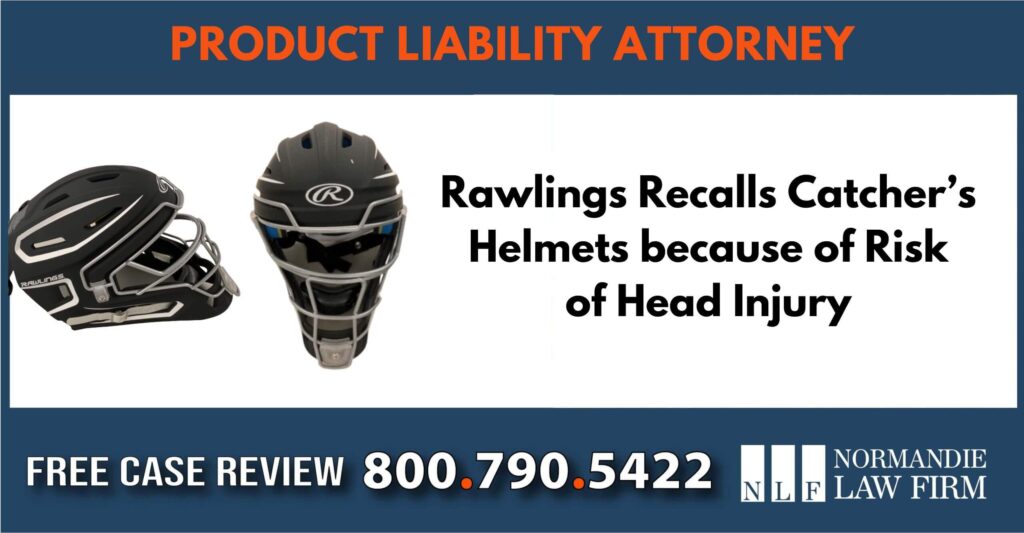 Rawlings Recalls Catcher’s Helmets because of Risk of Head Injury lawyer attorney sue compensation