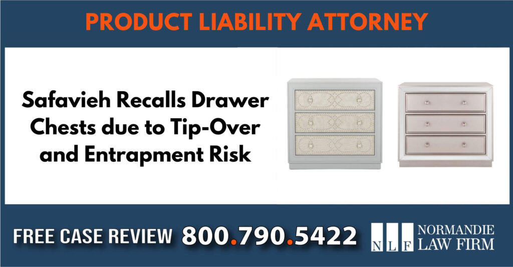 Safavieh Recalls Drawer Chests lawyer attorney sue incident liability