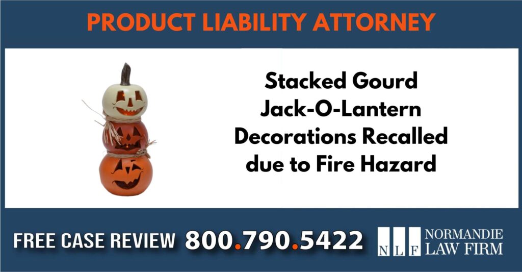 stacked gourd jack o lantern decorations recalled due to fire hazard lawyer attorney compensation incident